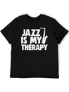 Jazz Is My Therapy Lightweight Cotton T-Shirt – Daily Comfort Graphic Shirt