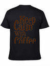 Keep Calm With Coffee Lightweight Cotton T-Shirt – Daily Comfort Graphic Shirt