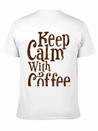 Keep Calm With Coffee Lightweight Cotton T-Shirt – Daily Comfort Graphic Shirt