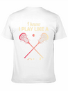 Lacrosse Player Coach Team Goalie Funny Humour Lightweight Cotton T-Shirt – Daily Comfort Graphic Shirt