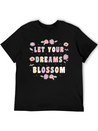 Let Your Dreams Blossom Flower Motivational Quote Lightweight Cotton T-Shirt – Daily Comfort Graphic Shirt
