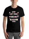 Let Your Dreams Blossom Flower Motivational Quote Lightweight Cotton T-Shirt – Daily Comfort Graphic Shirt