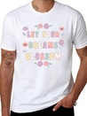 Let Your Dreams Blossom Flower Motivational Quote Lightweight Cotton T-Shirt – Daily Comfort Graphic Shirt