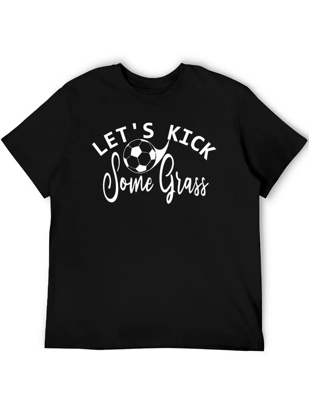 Lets Kick Some Grass - Soccer Mom Gift Lightweight Cotton T-Shirt – Daily Comfort Graphic Shirt