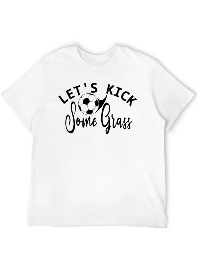 Lets Kick Some Grass - Soccer Mom Gift Lightweight Cotton T-Shirt – Daily Comfort Graphic Shirt
