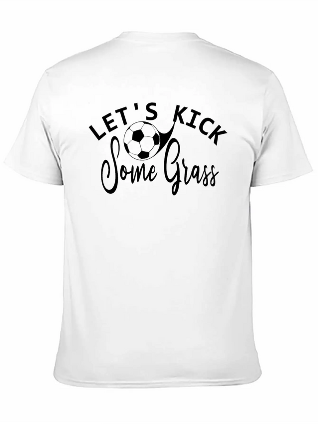 Lets Kick Some Grass - Soccer Mom Gift Lightweight Cotton T-Shirt – Daily Comfort Graphic Shirt