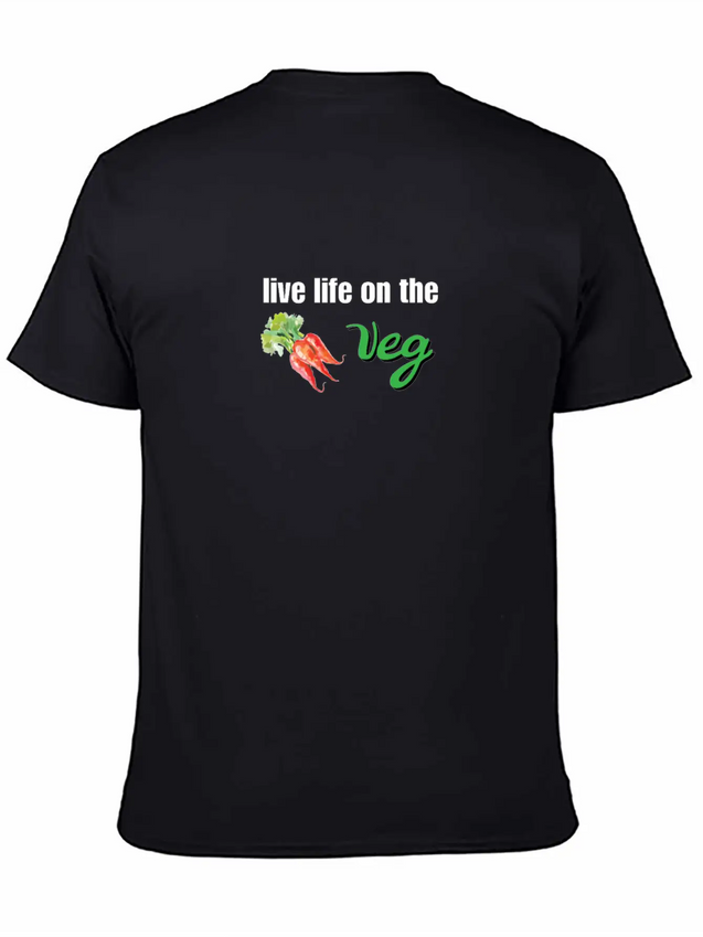 Live Life On The Veg Vegetarian Lightweight Cotton T-Shirt – Daily Comfort Graphic Shirt