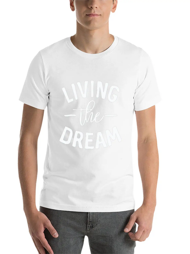 Living The Dream Lightweight Cotton T-Shirt – Daily Comfort Graphic Shirt