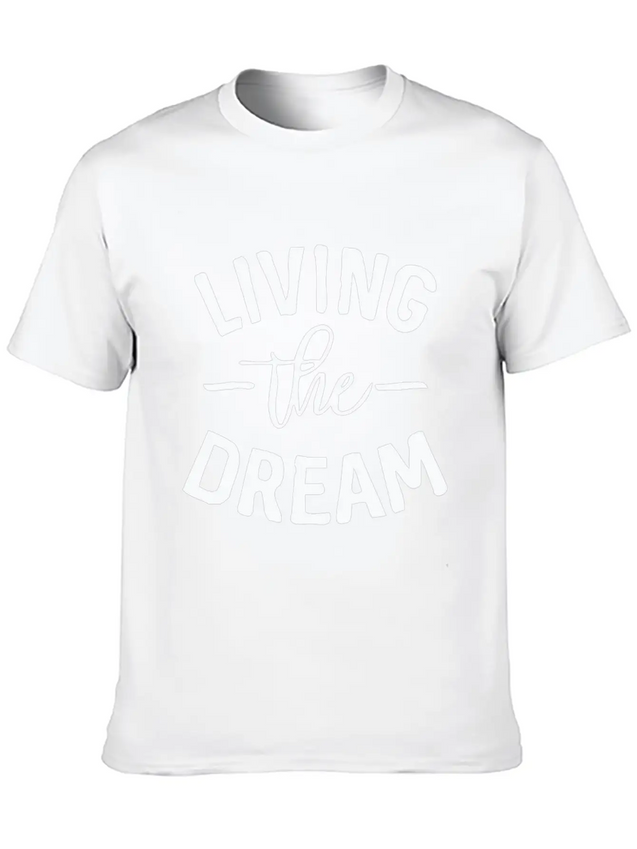 Living The Dream Lightweight Cotton T-Shirt – Daily Comfort Graphic Shirt
