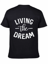 Living The Dream Lightweight Cotton T-Shirt – Daily Comfort Graphic Shirt