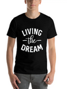 Living The Dream Lightweight Cotton T-Shirt – Daily Comfort Graphic Shirt