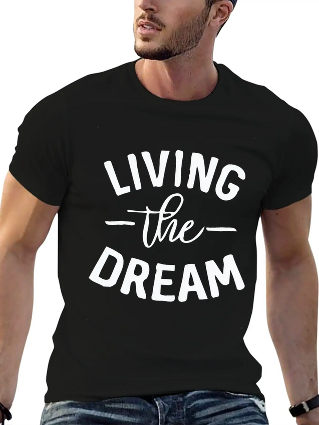Living The Dream Lightweight Cotton T-Shirt – Daily Comfort Graphic Shirt