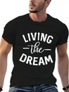 Living The Dream Lightweight Cotton T-Shirt – Daily Comfort Graphic Shirt