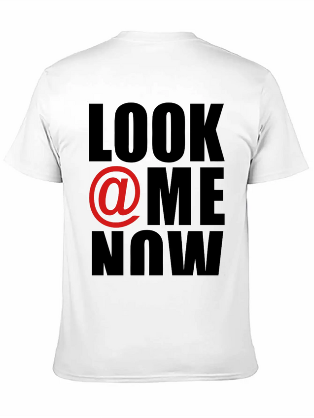 Look At Me Now - Stayflyclothing.com Lightweight Cotton T-Shirt – Daily Comfort Graphic Shirt