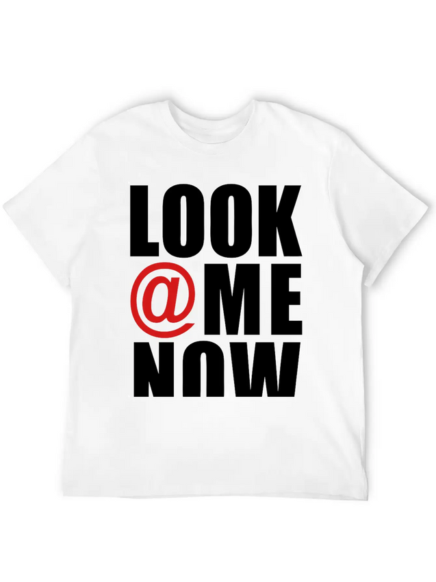 Look At Me Now - Stayflyclothing.com Lightweight Cotton T-Shirt – Daily Comfort Graphic Shirt