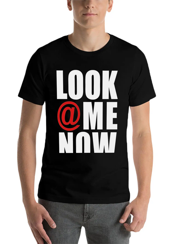 Look At Me Now - Stayflyclothing.com Lightweight Cotton T-Shirt – Daily Comfort Graphic Shirt