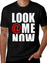 Look At Me Now - Stayflyclothing.com Lightweight Cotton T-Shirt – Daily Comfort Graphic Shirt