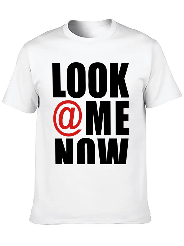 Look At Me Now - Stayflyclothing.com Lightweight Cotton T-Shirt – Daily Comfort Graphic Shirt