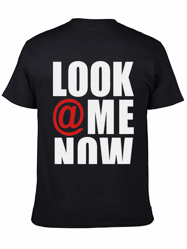 Look At Me Now - Stayflyclothing.com Lightweight Cotton T-Shirt – Daily Comfort Graphic Shirt
