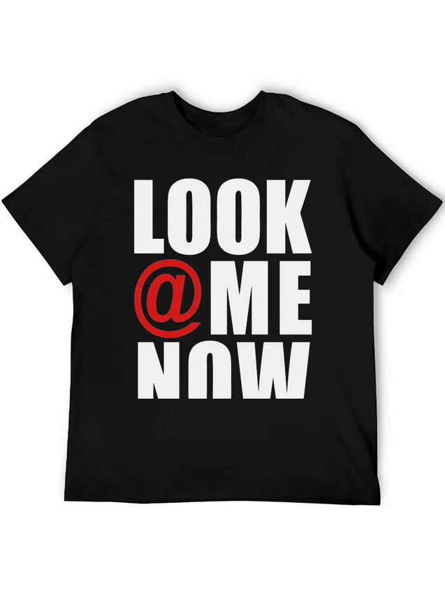 Look At Me Now - Stayflyclothing.com Lightweight Cotton T-Shirt – Daily Comfort Graphic Shirt