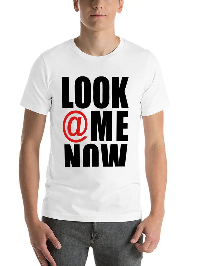 Look At Me Now - Stayflyclothing.com Lightweight Cotton T-Shirt – Daily Comfort Graphic Shirt