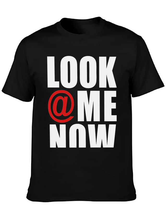 Look At Me Now - Stayflyclothing.com Lightweight Cotton T-Shirt – Daily Comfort Graphic Shirt