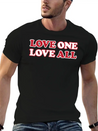 Love One Love All Lightweight Cotton T-Shirt – Daily Comfort Graphic Shirt