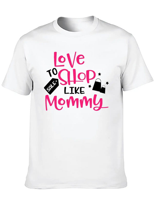 Love To Shop Mommy Lightweight Cotton T-Shirt – Daily Comfort Graphic Shirt