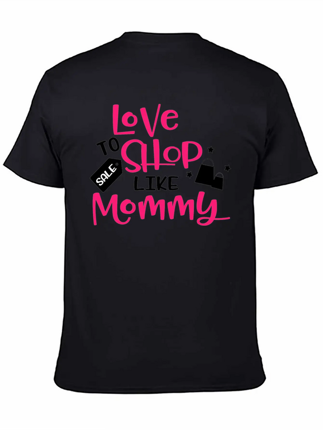 Love To Shop Mommy Lightweight Cotton T-Shirt – Daily Comfort Graphic Shirt