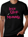 Love To Shop Mommy Lightweight Cotton T-Shirt – Daily Comfort Graphic Shirt