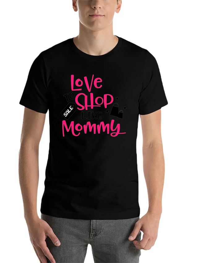Love To Shop Mommy Lightweight Cotton T-Shirt – Daily Comfort Graphic Shirt