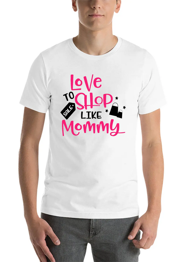 Love To Shop Mommy Lightweight Cotton T-Shirt – Daily Comfort Graphic Shirt