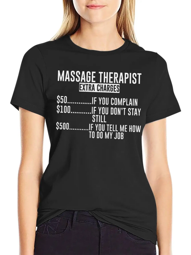 Massage Extra Charges, $50 If You Complain Lightweight Cotton T-Shirt – Daily Comfort Graphic Shirt