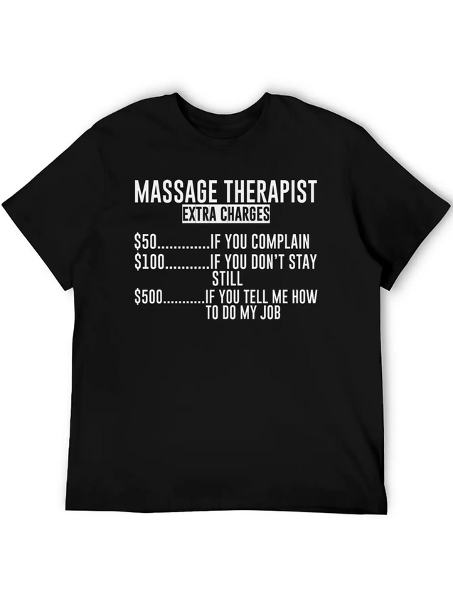 Massage Extra Charges, $50 If You Complain Lightweight Cotton T-Shirt – Daily Comfort Graphic Shirt