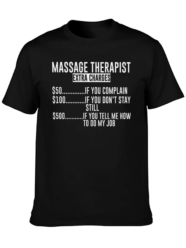 Massage Extra Charges, $50 If You Complain Lightweight Cotton T-Shirt – Daily Comfort Graphic Shirt