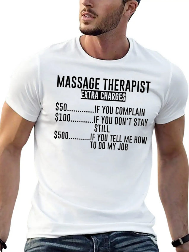 Massage Extra Charges, $50 If You Complain Lightweight Cotton T-Shirt – Daily Comfort Graphic Shirt