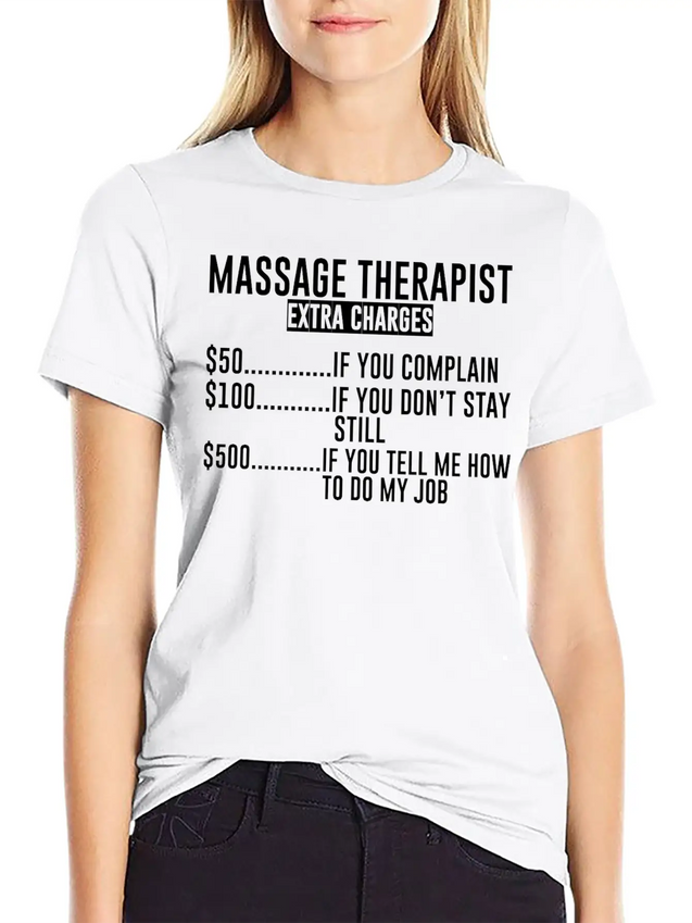 Massage Extra Charges, $50 If You Complain Lightweight Cotton T-Shirt – Daily Comfort Graphic Shirt