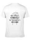 May Today's Struggle Be Tomorrow's Victory Lightweight Cotton T-Shirt – Daily Comfort Graphic Shirt