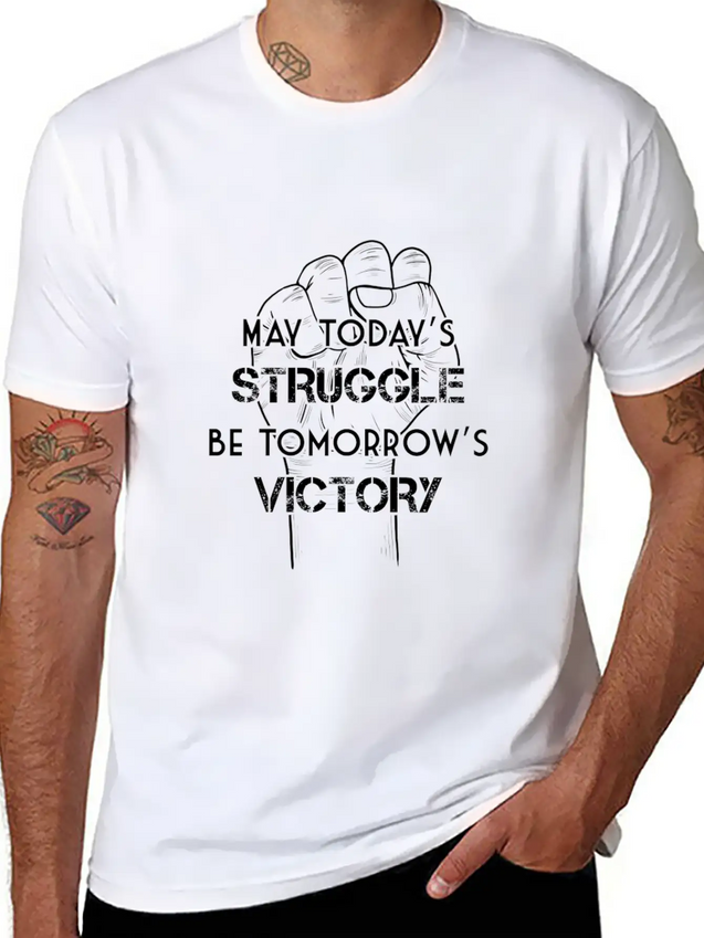 May Today's Struggle Be Tomorrow's Victory Lightweight Cotton T-Shirt – Daily Comfort Graphic Shirt