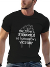 May Today's Struggle Be Tomorrow's Victory Lightweight Cotton T-Shirt – Daily Comfort Graphic Shirt