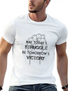 May Today's Struggle Be Tomorrow's Victory Lightweight Cotton T-Shirt – Daily Comfort Graphic Shirt