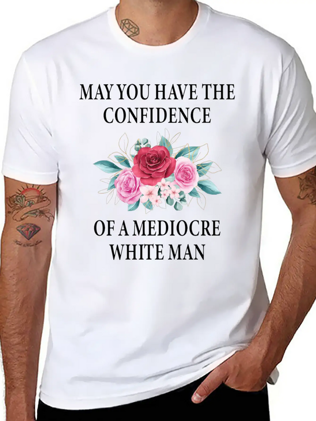 May You Have The Confidence Of A Mediocre Lightweight Cotton T-Shirt – Daily Comfort Graphic Shirt