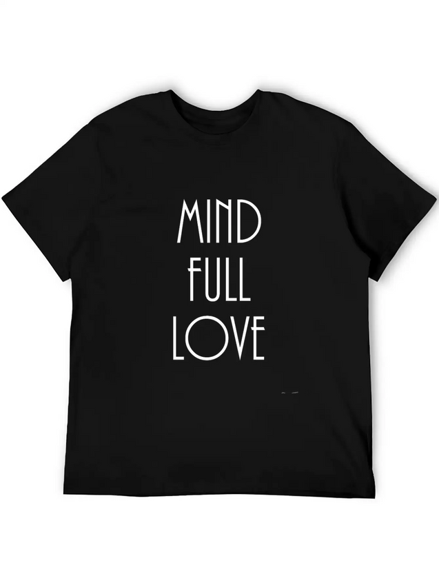 Mindful-mindfulllove Lightweight Cotton T-Shirt – Daily Comfort Graphic Shirt