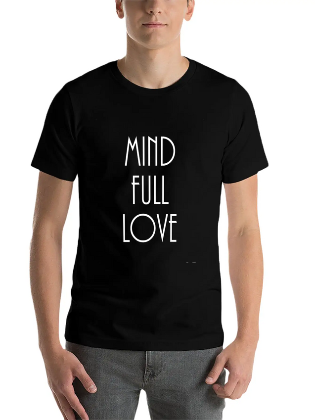 Mindful-mindfulllove Lightweight Cotton T-Shirt – Daily Comfort Graphic Shirt