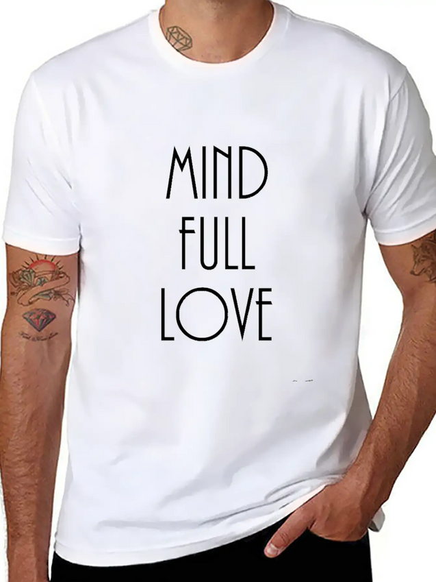 Mindful-mindfulllove Lightweight Cotton T-Shirt – Daily Comfort Graphic Shirt