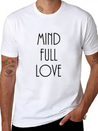 Mindful-mindfulllove Lightweight Cotton T-Shirt – Daily Comfort Graphic Shirt