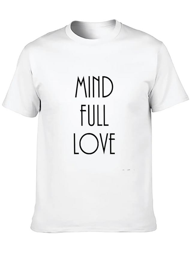 Mindful-mindfulllove Lightweight Cotton T-Shirt – Daily Comfort Graphic Shirt