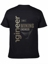 Mining Engineer Lightweight Cotton T-Shirt – Daily Comfort Graphic Shirt
