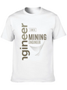 Mining Engineer Lightweight Cotton T-Shirt – Daily Comfort Graphic Shirt