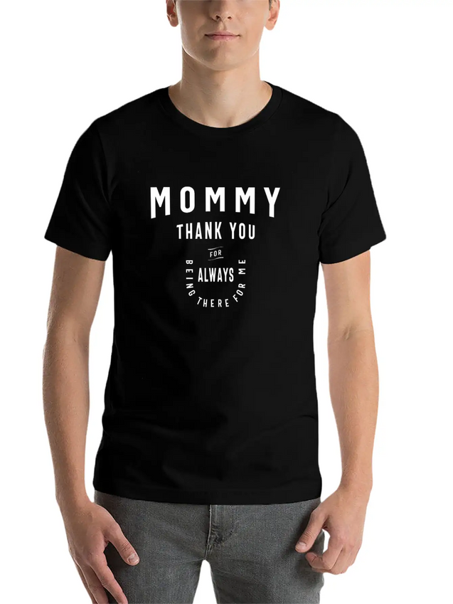Mommy, Always There For Me - Mother's Day Lightweight Cotton T-Shirt – Daily Comfort Graphic Shirt